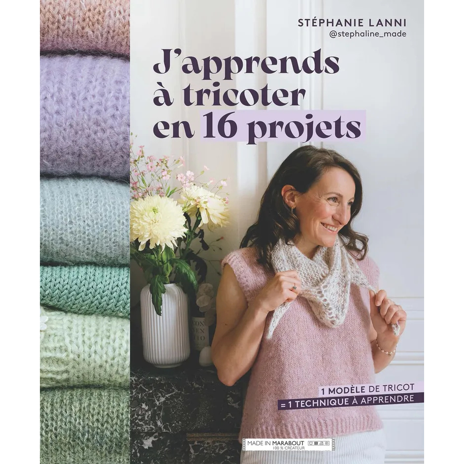 J'apprends à tricoter en 16 projets - Stéphanie Lanni