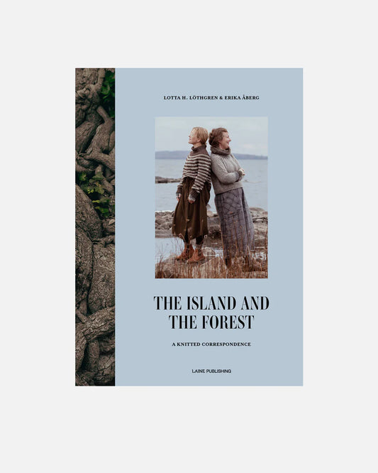The Island and the Forest: A Knitted Correspondence - Erika Åberg & Lotta H. Löthgren