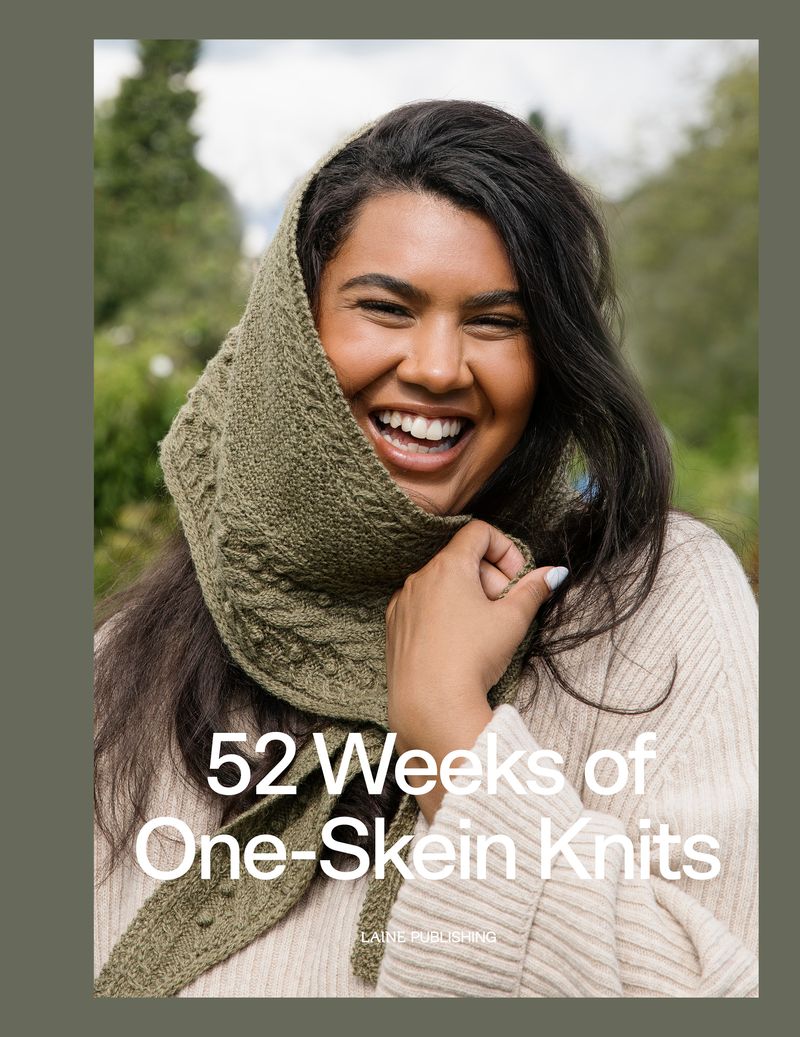 PRE-ORDER: 52 Weeks of One Skein Knits - Laine Publishing
