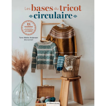 Les bases du tricot circulaire - Tone Mette Andersen & Éditions de Saxe