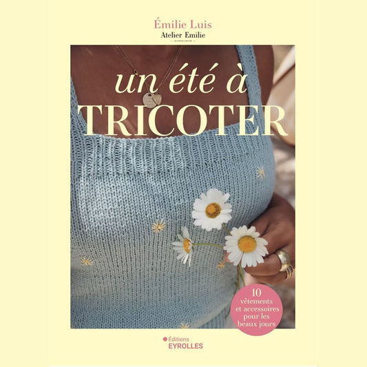 Un été à tricoter - Atelier Emilie