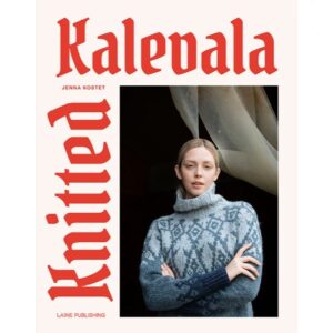 Knitted Kalevala de Jenna Kostet et Laine Publishing